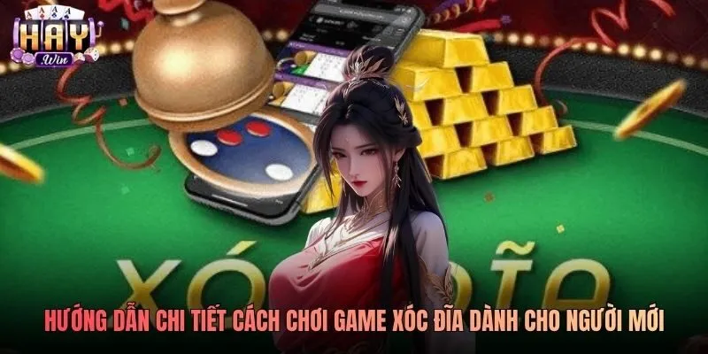 Hướng dẫn chi tiết cách chơi game Xóc Đĩa dành cho người mới