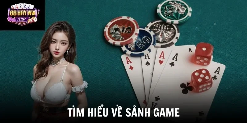 Tìm hiểu về sảnh game